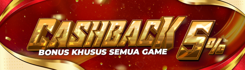 Bonus Cashback  5% (Semua Games)