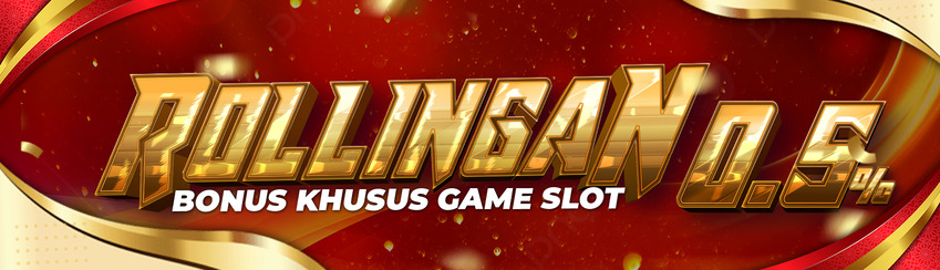 Bonus Rollingan 0.5% (Slot & Tembak Ikan)